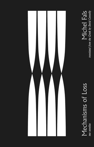 Mechanisms of Loss: Two Novellas