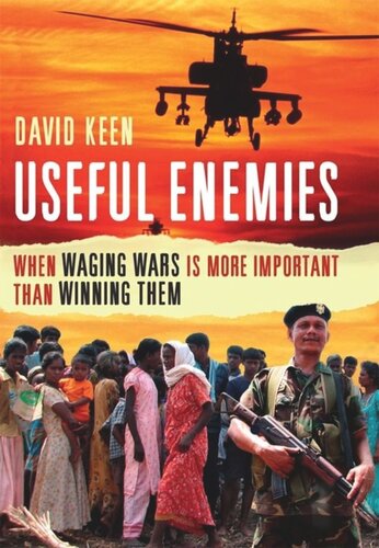 Useful Enemies: When Waging Wars Is More Important Than Winning Them
