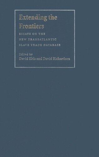 Extending the Frontiers: Essays on the New Transatlantic Slave Trade Database