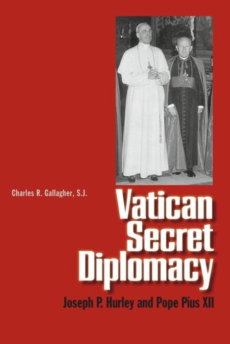 Vatican Secret Diplomacy: Joseph P. Hurley and Pope Pius XII