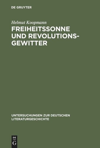 Freiheitssonne und Revolutionsgewitter: Reflexe der Französischen Revolution im literarischen Deutschland zwischen 1789 und 1840