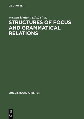 Structures of Focus and Grammatical Relations (Linguistische Arbeiten)