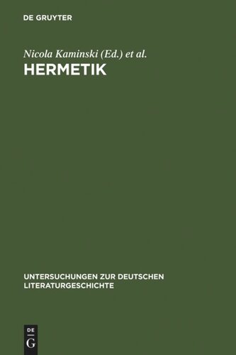 Hermetik: Literarische Figurationen zwischen Babylon und Cyberspace