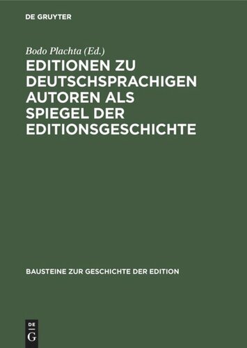 Editionen zu deutschsprachigen Autoren als Spiegel der Editionsgeschichte