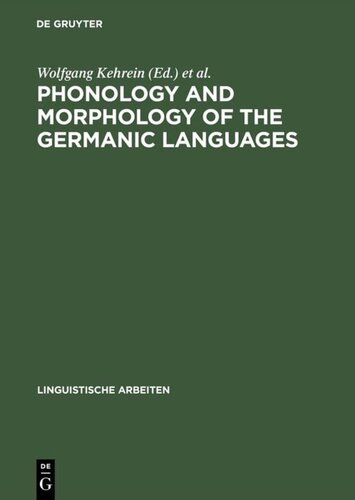 Phonology and Morphology of the Germanic Languages (Linguistische Arbeiten)