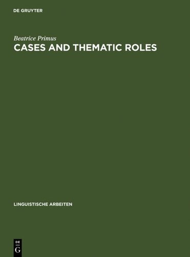 Cases and Thematic Roles (Linguistische Arbeiten)