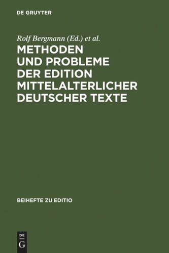 Methoden und Probleme der Edition mittelalterlicher deutscher Texte: Bamberger Fachtagung 26.-29. Juni 1991, Plenumsreferate