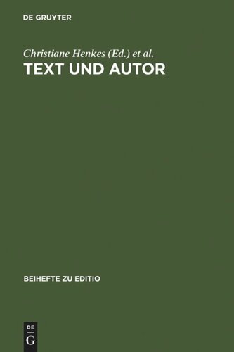 Text und Autor: Beiträge aus dem Venedig-Symposium 1998 des Graduiertenkollegs »Textkritik« (München)