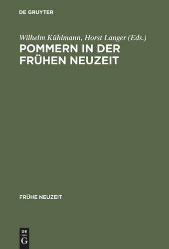 Pommern in der Frühen Neuzeit: Literatur und Kultur in Stadt und Region