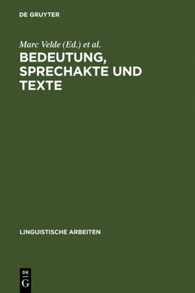 Bedeutung, Sprechakte und Texte: Akten des 13. Linguistischen Kolloquiums : Gent 1978, Bd. 2