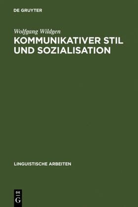 Kommunikativer Stil und Sozialisation: Ergebnisse einer empirischen Untersuchung