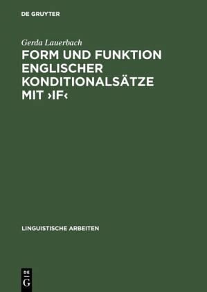 Form und Funktion englischer Konditionalsätze mit >if: Eine konversationslogische und sprechakttheoretische Analyse