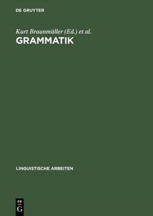 Grammatik: Akten des 10. Linguistischen Kolloquiums: Tübingen 1975, Bd.2