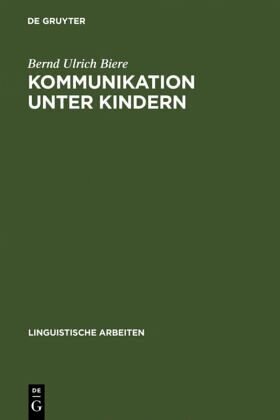 Kommunikation unter Kindern: methodische Reflexion und exemplarische Beschreibung