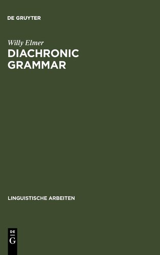 Diachronic Grammar: History of Old and Middle English Subjectless Constructions (Linguistische Arbeiten)