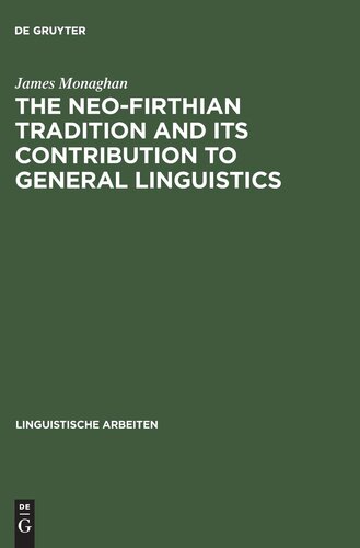 The Neo-Firthian Tradition and Its Contribution to General Linguistics (Linguistische Arbeiten)