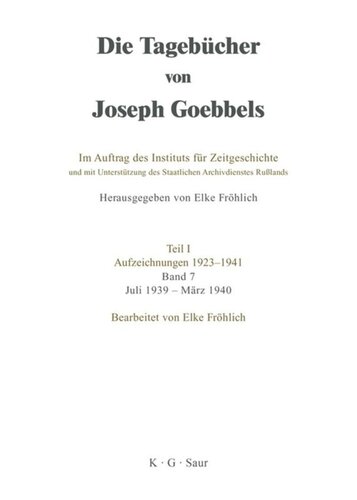 Die Tagebücher von Joseph Goebbels: Band 7 Juli 1939 - März 1940