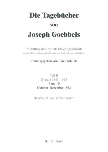 Die Tagebücher von Joseph Goebbels: Band 10 Oktober - Dezember 1943