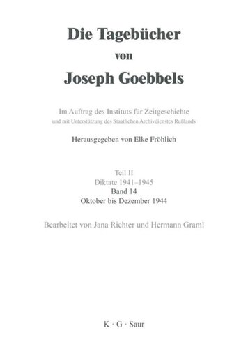 Die Tagebücher von Joseph Goebbels: Band 14 Oktober - Dezember 1944