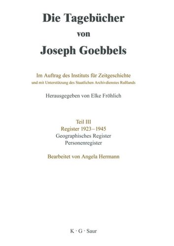 Die Tagebücher von Joseph Goebbels: Geographisches Register und Personenregister
