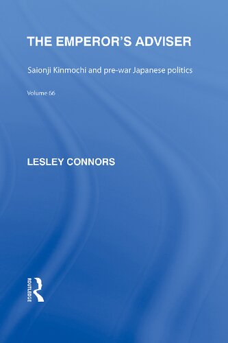 The emperor's adviser - Saionji Kinmochi and pre-war Japanese politics