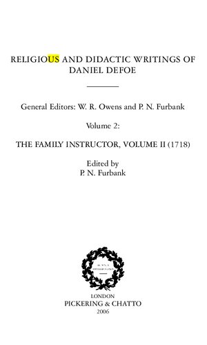 Religious and Didactic Writings of Daniel Defoe: The family instructor, volume II (1718)