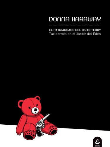 El patriarcado del osito Teddy: Taxidermia en el Jardín del Edén