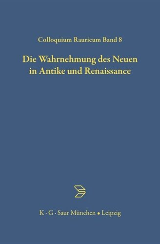 Die Wahrnehmung  des Neuen in Antike und Renaissance