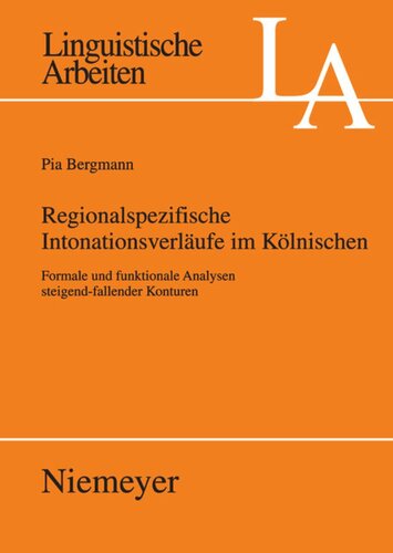 Regionalspezifische Intonationsverläufe im Kölnischen: Formale und funktionale Analysen steigend-fallender Konturen