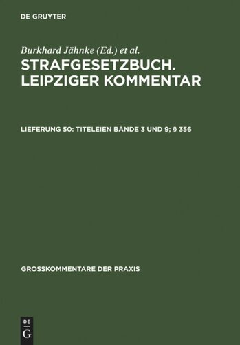 Strafgesetzbuch. Leipziger Kommentar: Lieferung 50 Titeleien Bände 3 und 9; § 356