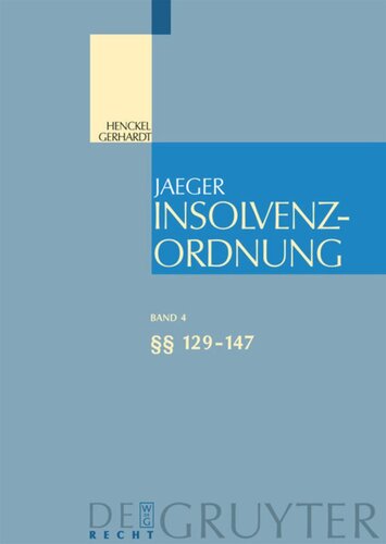 Insolvenzordnung: Band 4 §§ 129-147