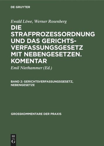 Die Strafprozeßordnung und das Gerichtsverfassungsgesetz mit Nebengesetzen. Komentar: Band 2 Gerichtsverfassungsgesetz, Nebengesetze