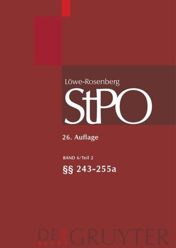 Löwe/Rosenberg. Die Strafprozeßordnung und das Gerichtsverfassungsgesetz: Band 6/1 §§ 213-255a