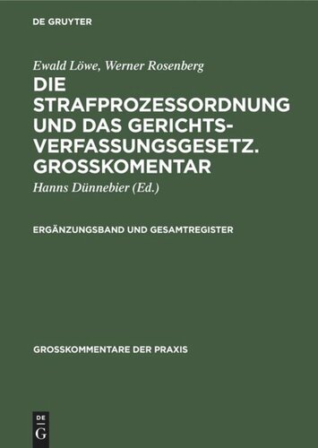 Die Strafprozeßordnung und das Gerichtsverfassungsgesetz. Grosskomentar: Ergänzungsband und Gesamtregister