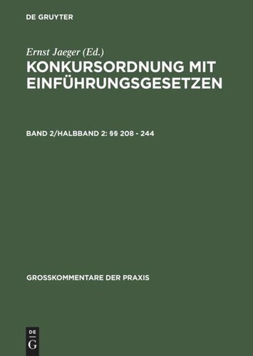 Konkursordnung mit Einführungsgesetzen. Band 2/Halbband 2 §§ 208 - 244: Einführungsgesetze, Vergütungsverordnung, Sachregister