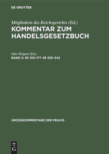 Kommentar zum Handelsgesetzbuch. Band 2 §§ 105–177. §§ 335–342: Das Recht der Offenen Handelsgesellschaft, der Kommanditgesellschaft und der stillen Gesellschaft