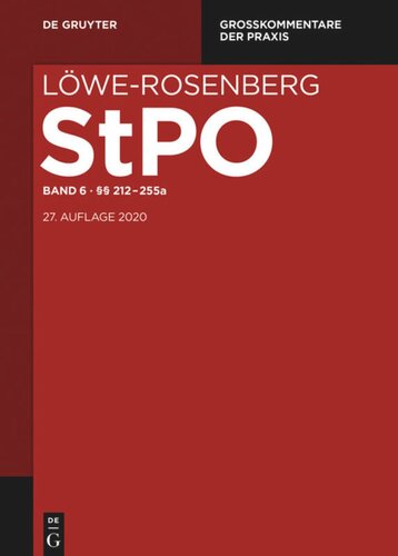 Löwe-Rosenberg. Die Strafprozeßordnung und das Gerichtsverfassungsgesetz: Band 6 §§ 212-255a