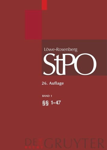 Löwe/Rosenberg. Die Strafprozeßordnung und das Gerichtsverfassungsgesetz: Band 1 Einleitung; §§ 1-47; Sachregister