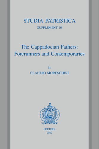 The Cappadocian Fathers: Forerunners and Contemporaries