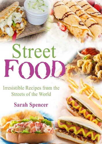 Street Food: Irresistible Recipes from the Streets of the World