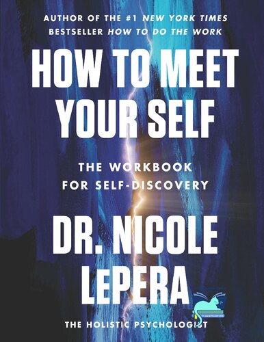 How to Meet Your Self: The Workbook for Self-Discovery