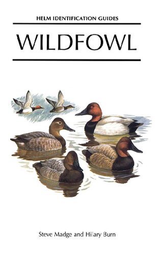 Wildfowl: An Identification Guide to the Ducks, Geese and Swans of the World