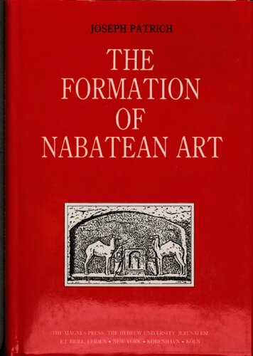 The Formation of Nabatean Art: Prohibition of a Graven Image Among the Nabateans
