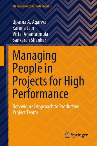 Managing People in Projects for High Performance: Behavioural Approach to Productive Project Teams