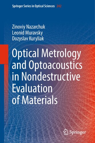 Optical Metrology and Optoacoustics in Nondestructive Evaluation of Materials