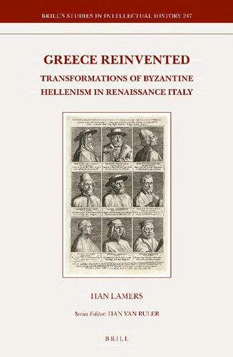 Greece Reinvented: Transformations of Byzantine Hellenism in Renaissance Italy