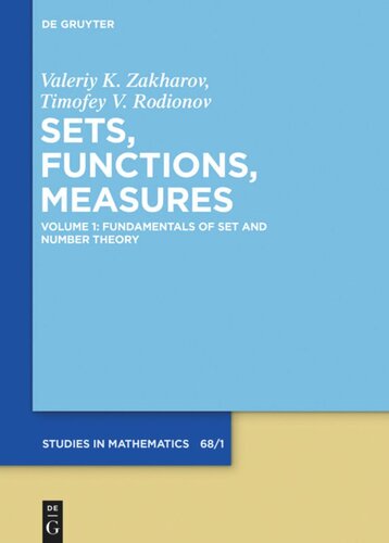 Sets, Functions, Measures: Volume 1 Fundamentals of Set and Number Theory
