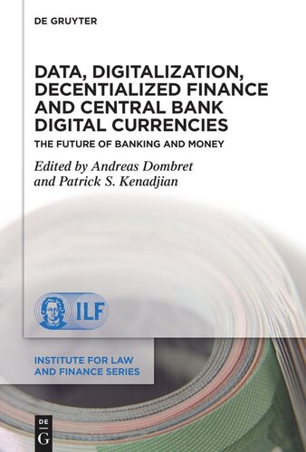 Data, Digitalization, Decentialized Finance and Central Bank Digital Currencies: The Future of Banking and Money