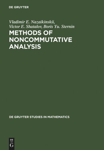 Methods of Noncommutative Analysis: Theory and Applications