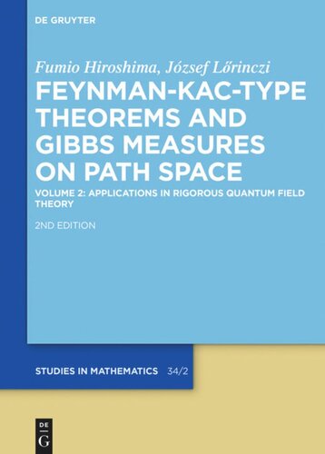 Feynman-Kac-Type Theorems and Gibbs Measures on Path Space: Volume 2 Applications in Rigorous Quantum Field Theory